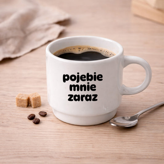 Filiżanka 250 ml z nadrukiem "pojebie mnie zaraz"