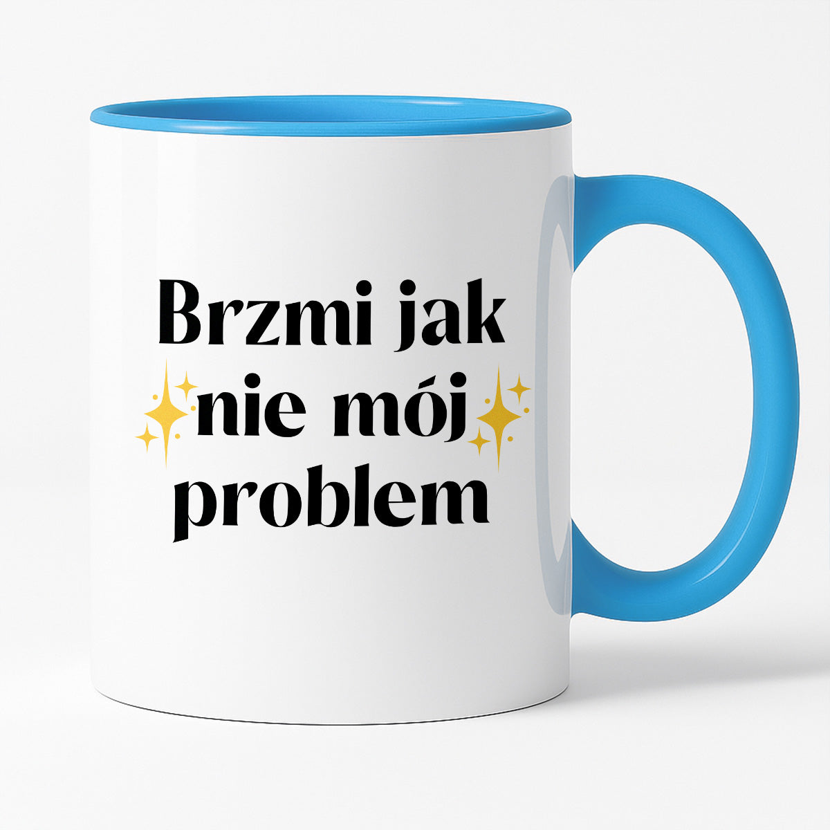 Kubek z nadrukiem "Brzmi jak nie mój problem"