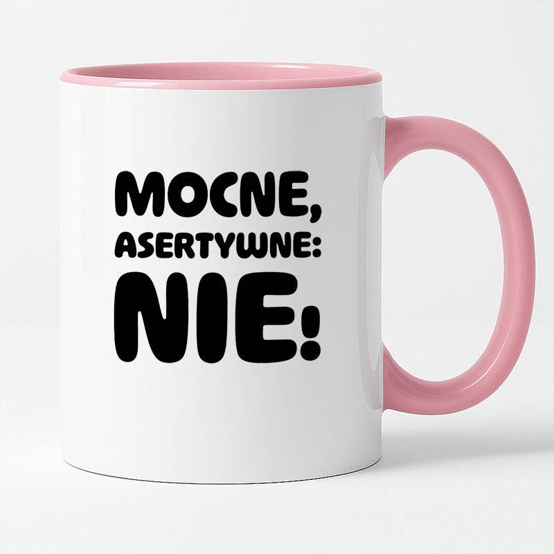 Kubek z nadrukiem "Mocne, asertywne: NIE!"