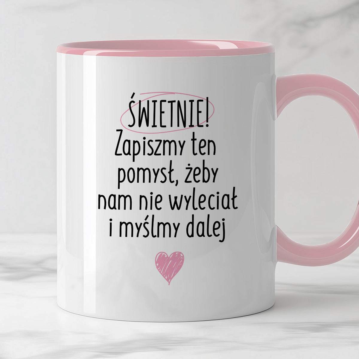 Kubek z nadrukiem "Świetnie! Zapiszmy ten pomysł, żeby nam nie wylecia