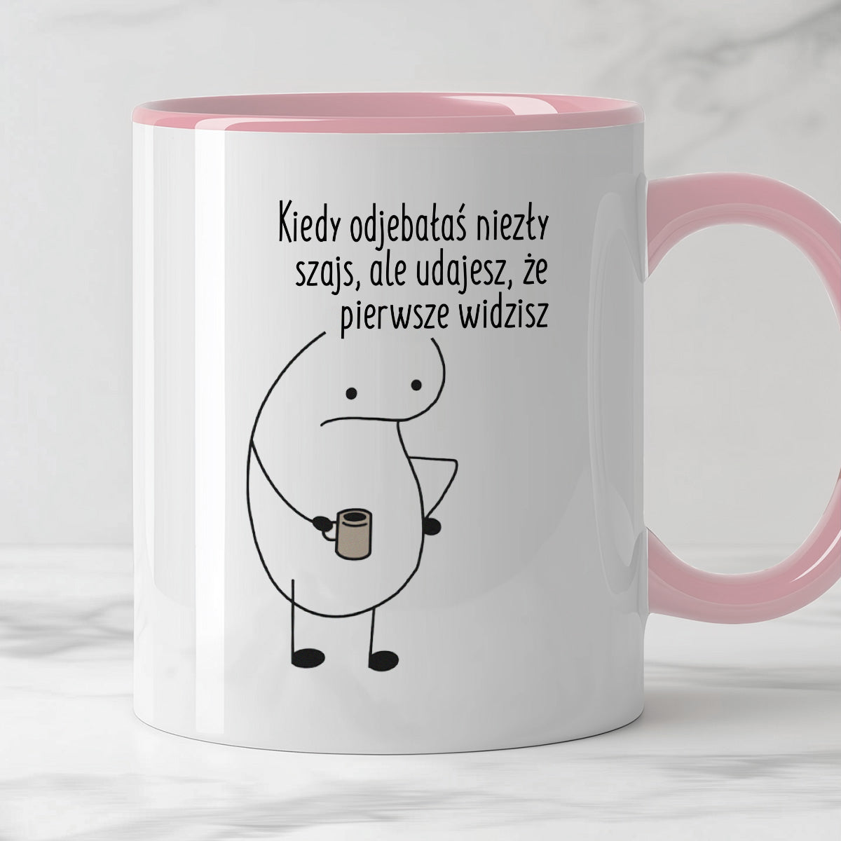 Kubek z nadrukiem "Kiedy odjebałaś niezły szajs, ale udajesz, że pierwsze widzisz"