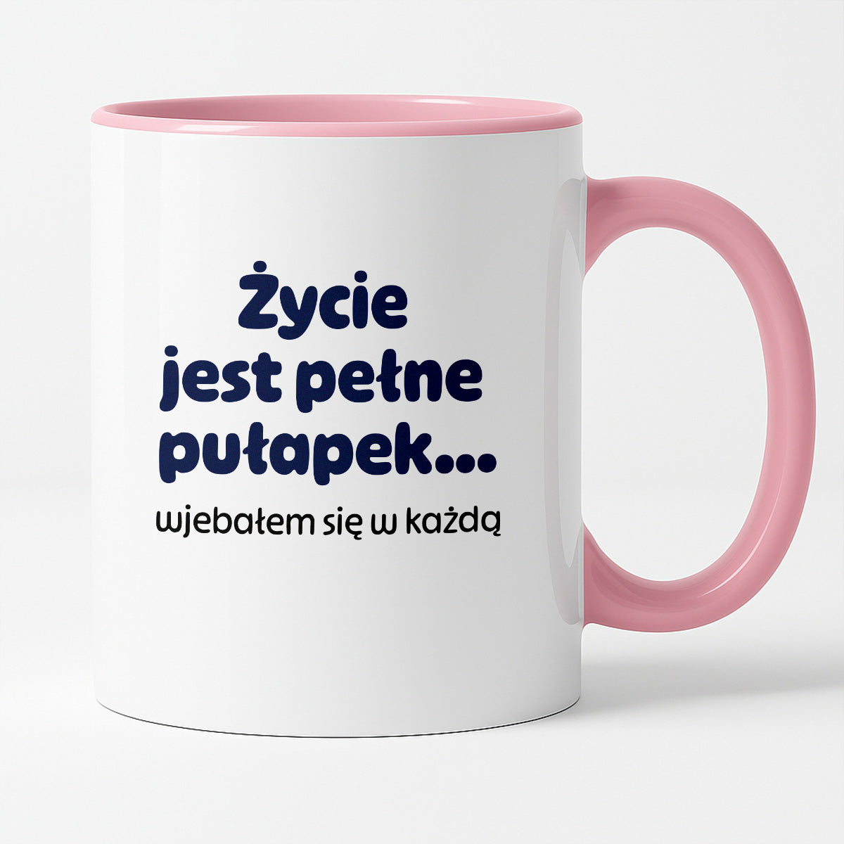 Kubek z nadrukiem - "Życie jest pełne pułapek - wjebałem się w każdą"