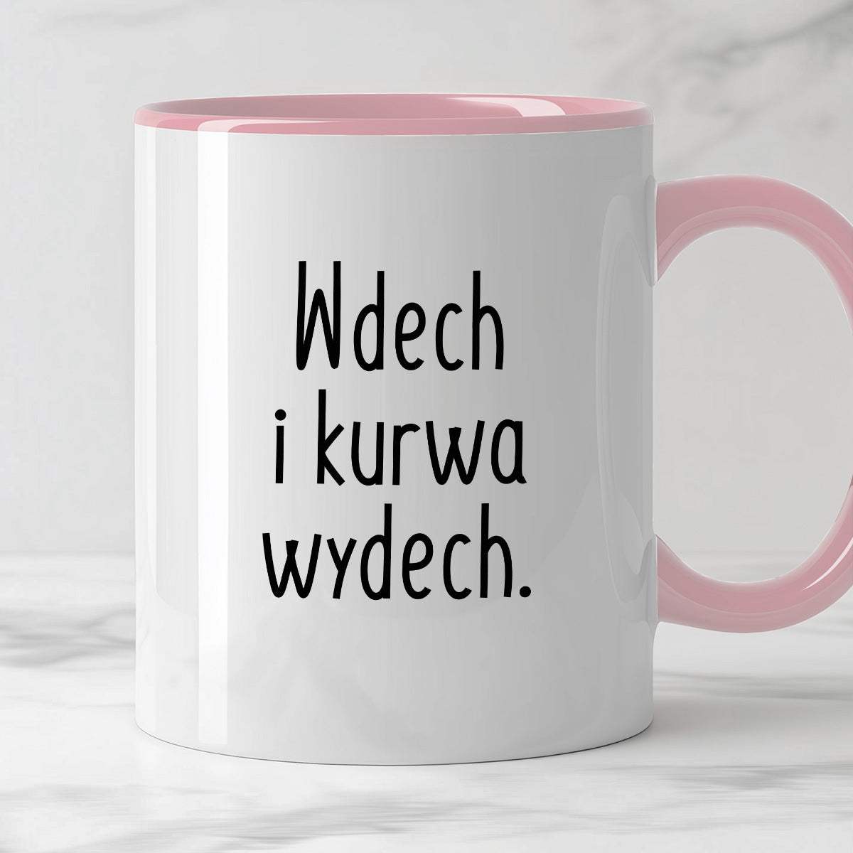 Kubek z nadrukiem "Wdech i kurwa wydech."