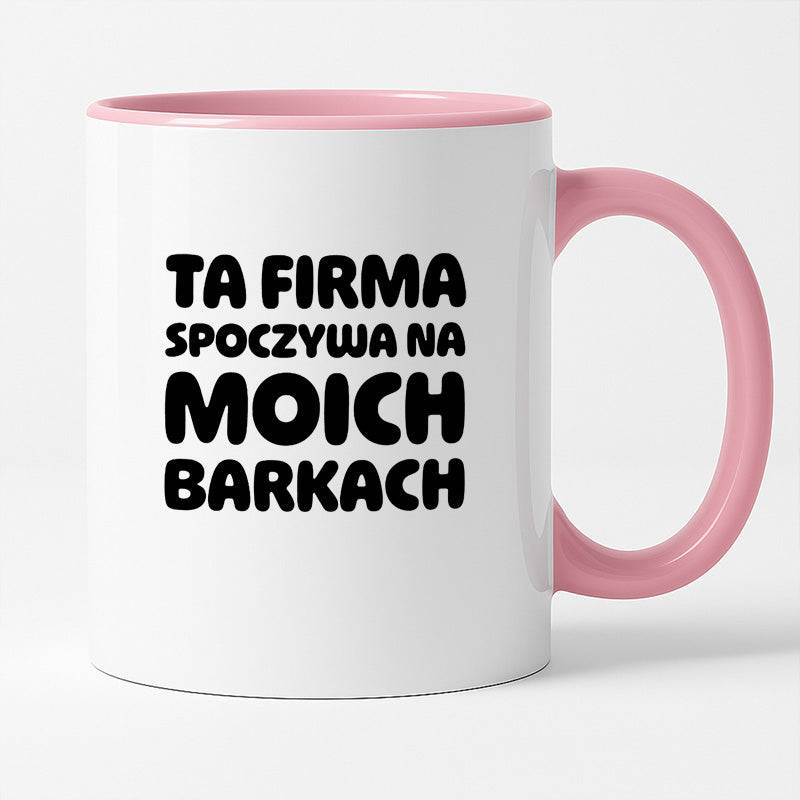 Kubek z nadrukiem "Ta firma spoczywa na moich barkach"