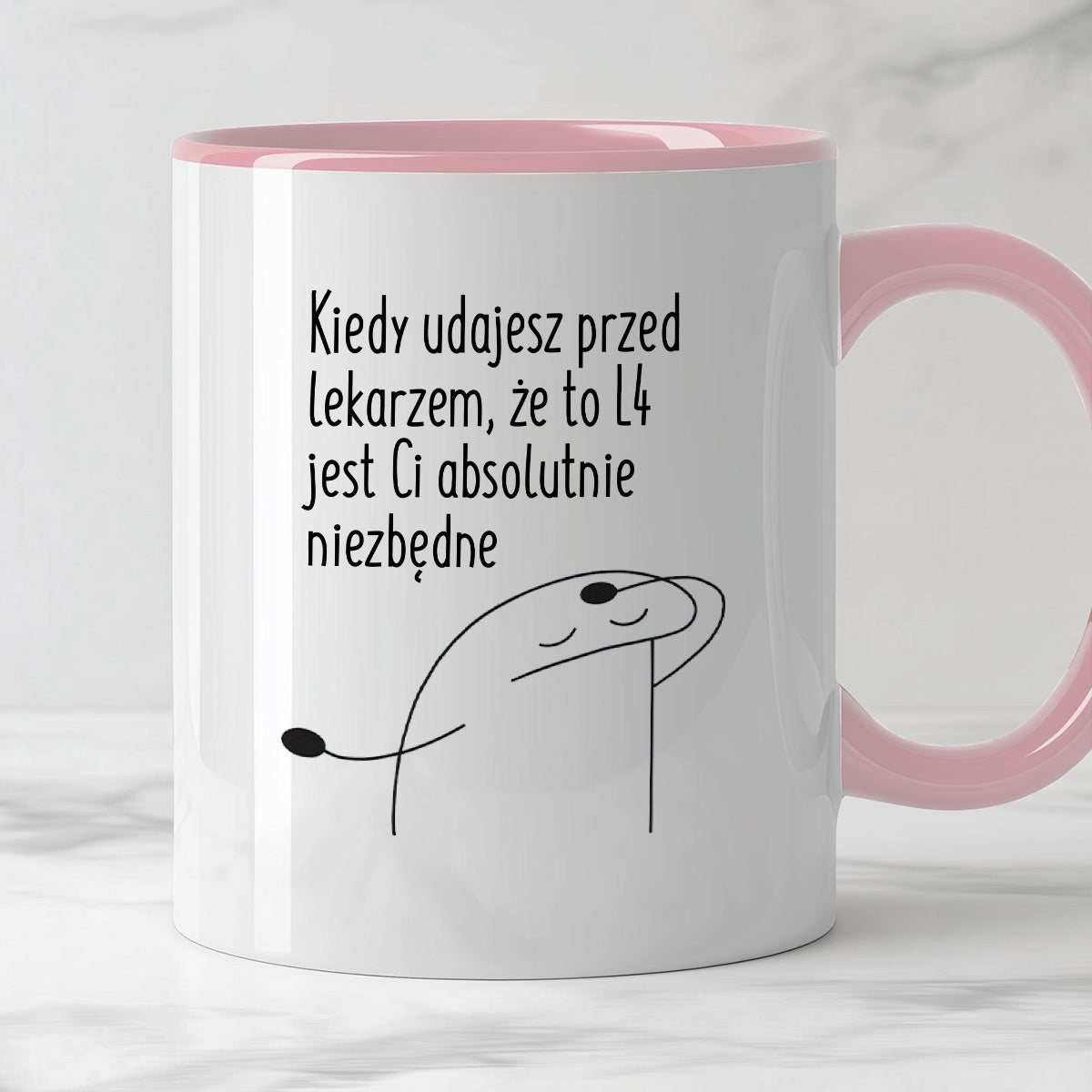 Kubek z nadrukiem "Kiedy udajesz przed lekarzem, że to L4 jest Ci absolutnie niezbędne"