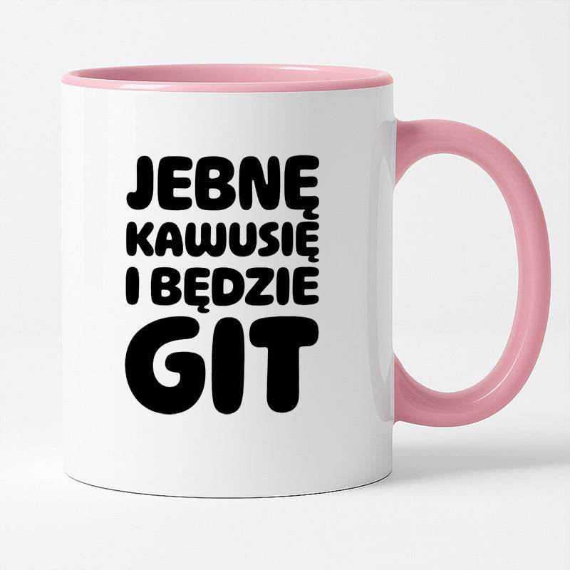 Kubek z nadrukiem "Jebnę kawusię i będzie git"