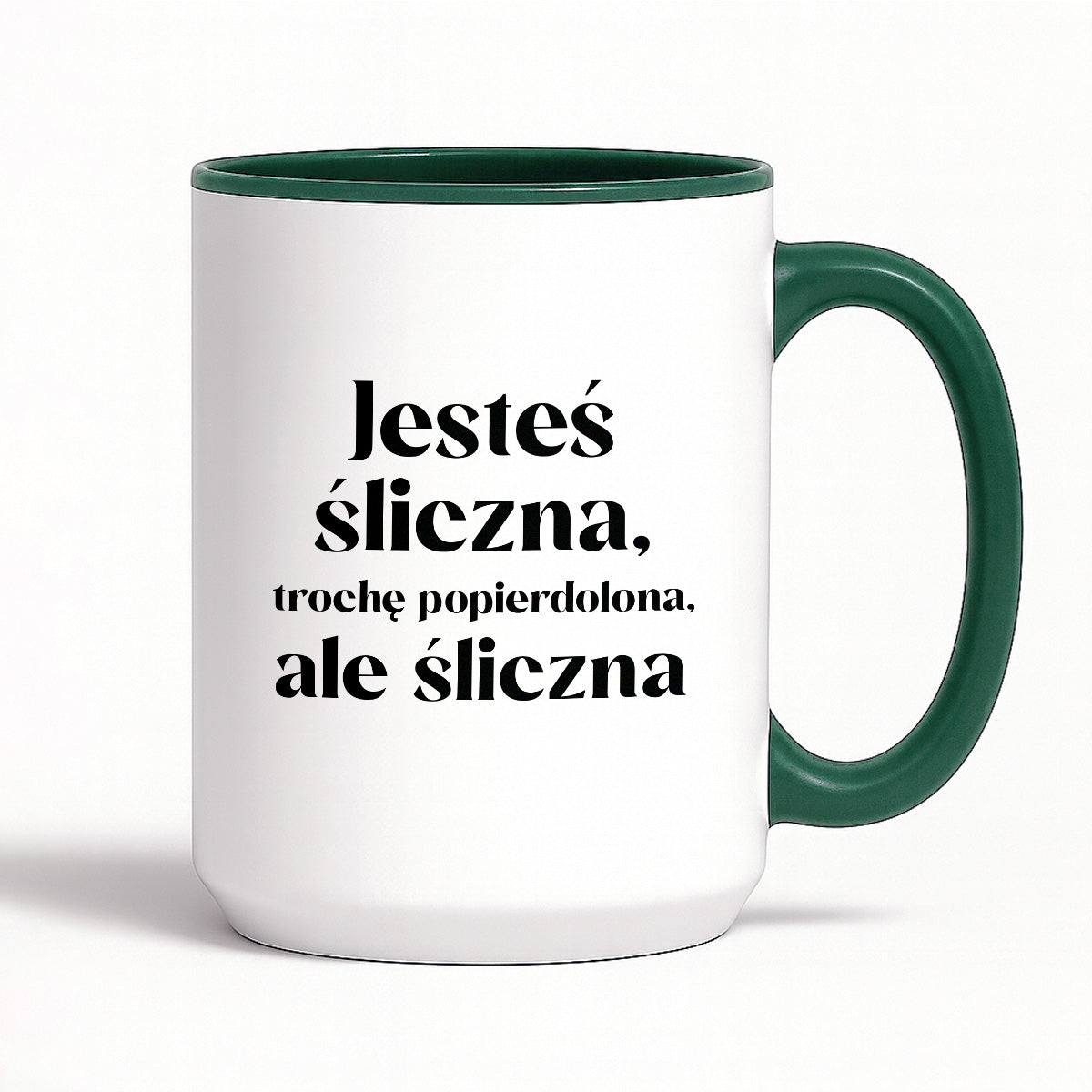 Kubek z nadrukiem "Jesteś śliczna, trochę popierdolona, ale śliczna"