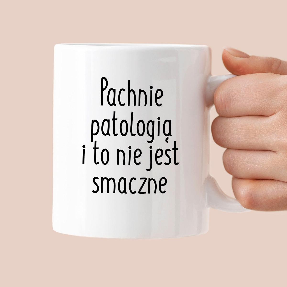 Kubek z nadrukiem "Pachnie patologią i to nie jest smaczne" FB