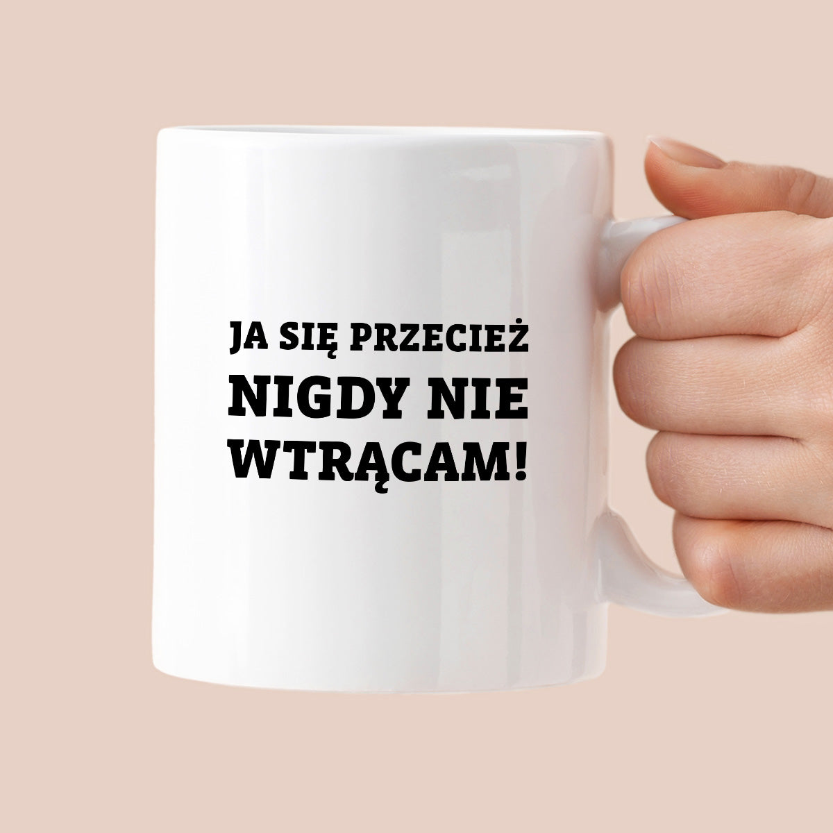Kubek z nadrukiem - "Ja się przecież nigdy nie wtrącam"