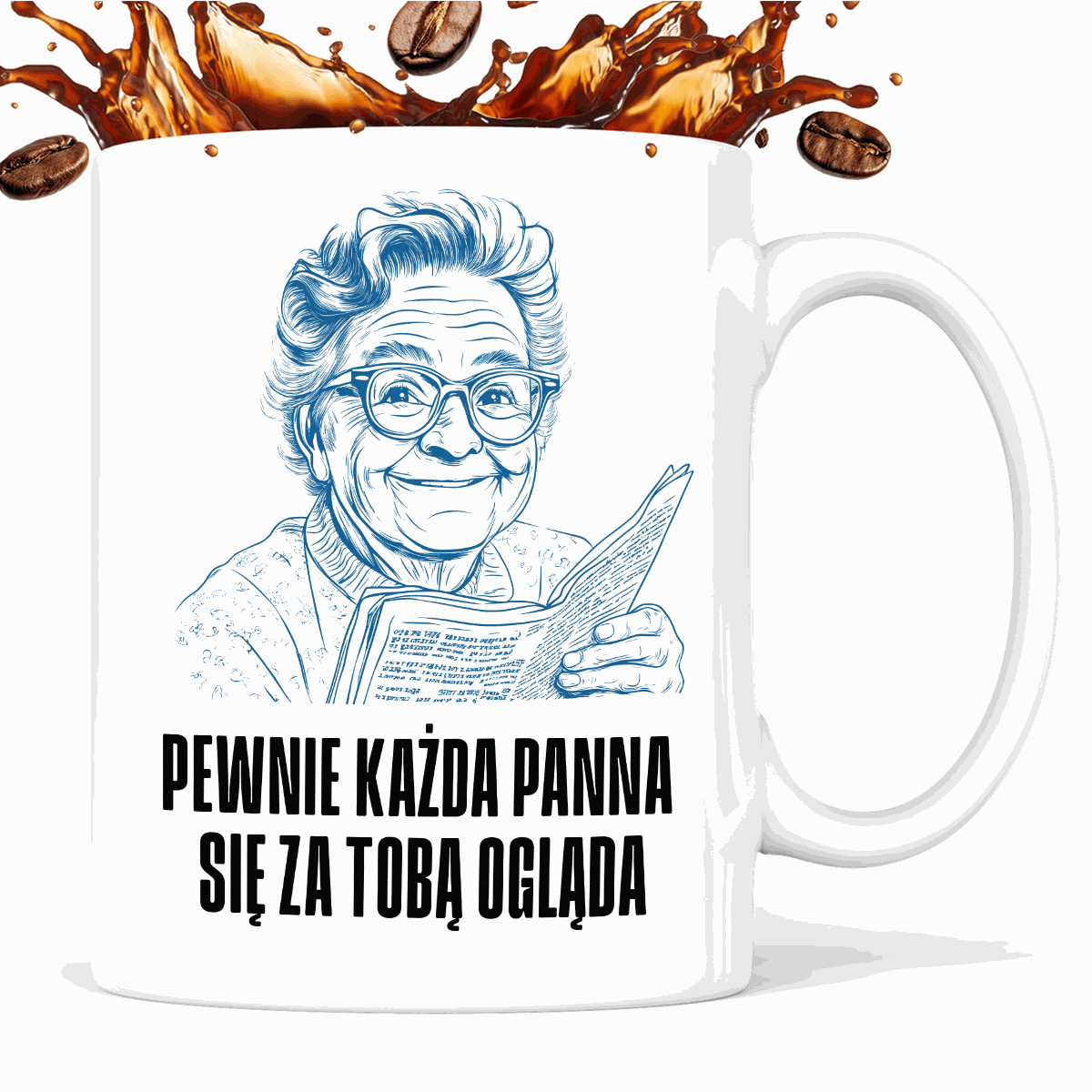 Kubek z cytatem Dziadka "Pewnie każda panna się za Tobą ogląda"