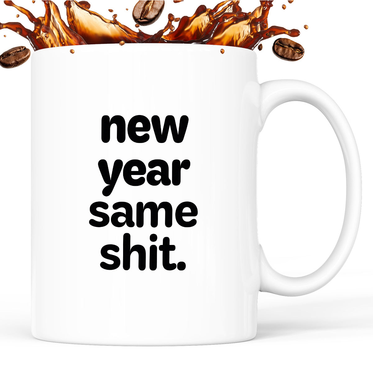 Kubek z nadrukiem - "new year same shit"
