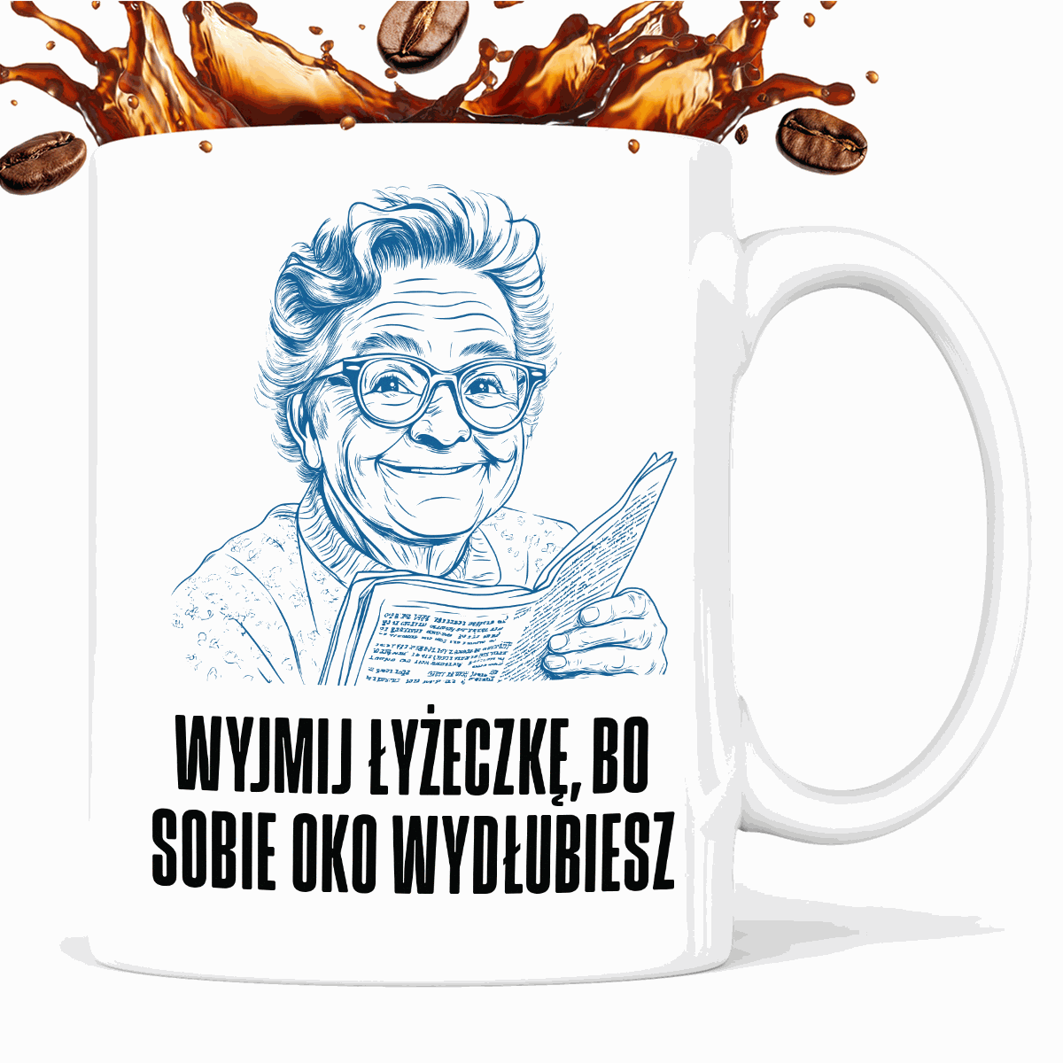 Kubek z cytatem Dziadka "Wyjmij łyżeczkę, bo sobie oko wydłubiesz"