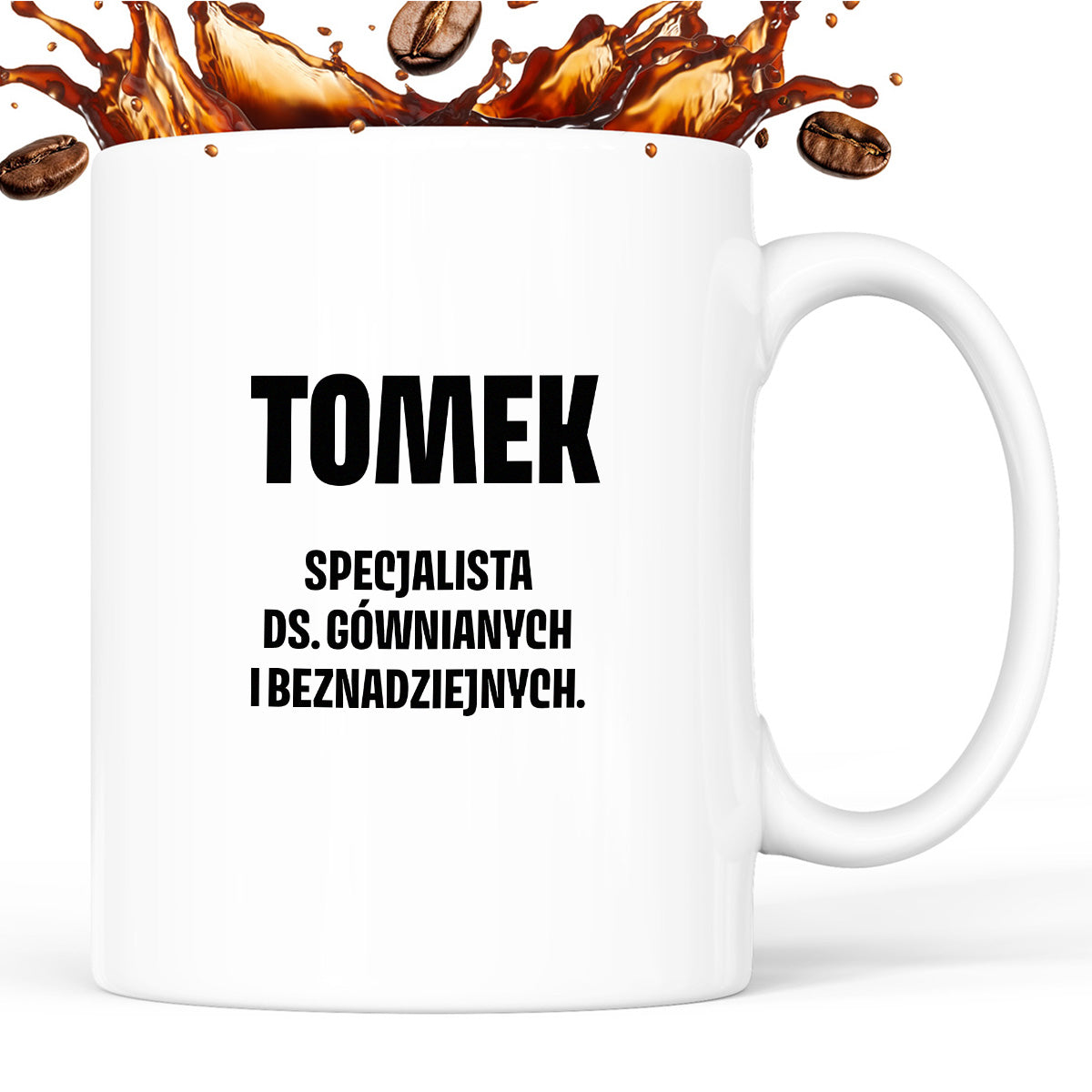 Kubek z IMIENIEM - "Specjalista ds. gównianych i beznadziejnych"