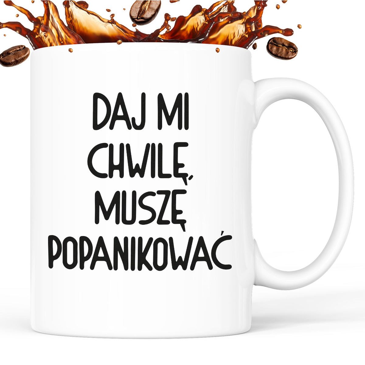 Kubek z nadrukiem "Daj mi chwilę, muszę popanikować"