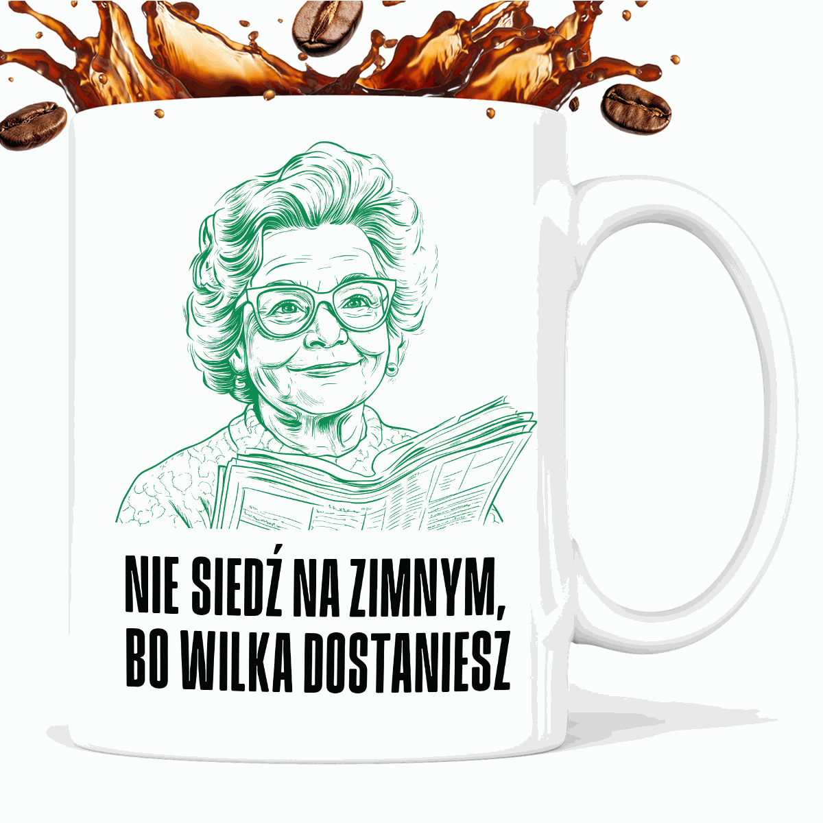 Kubek z cytatem Babci "Nie siedź na zimny, bo wilka dostaniesz"