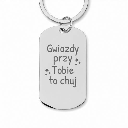 Brelok z grawerem "Gwiazdy przy Tobie to chuj"
