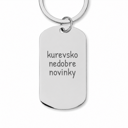 Brelok z grawerem "kurevsko niedobre novinky"
