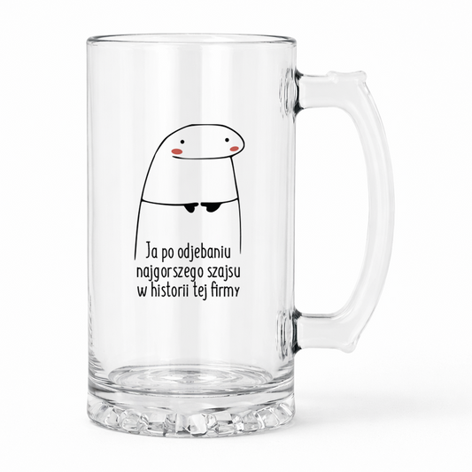 KUFEL z nadrukiem "Ja po odjebaniu najgorszego szajsu w historii tej firmy"