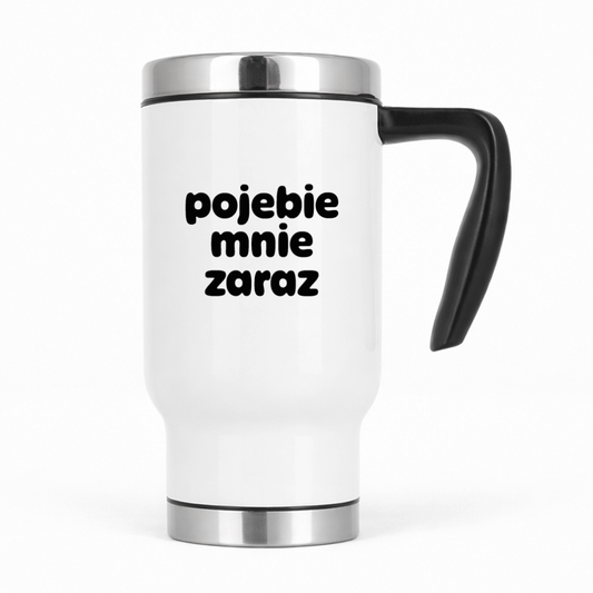 Kubek termiczny z nadrukiem "pojebie mnie zaraz"