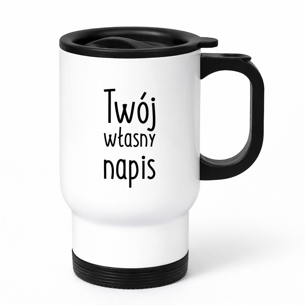 Kubek termiczny z własnym napisem - II