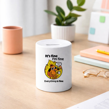 SKARBONKA ceramiczna z nadrukiem "It's fine, I'm fine, Everything is fine"