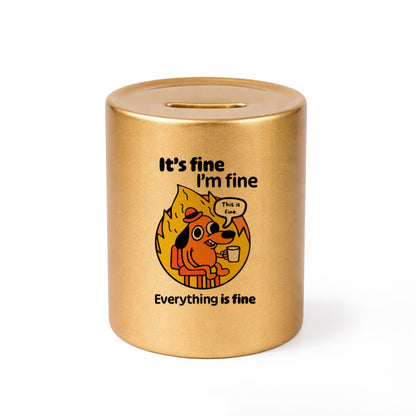 SKARBONKA ceramiczna z nadrukiem "It's fine, I'm fine, Everything is fine"