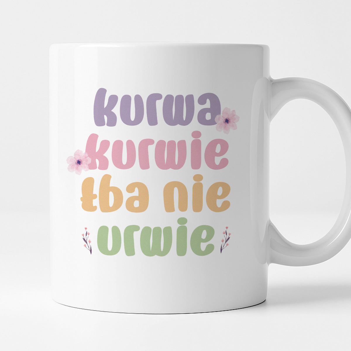 Kubek z nadrukiem "Kurwa kurwie łba nie urwie"