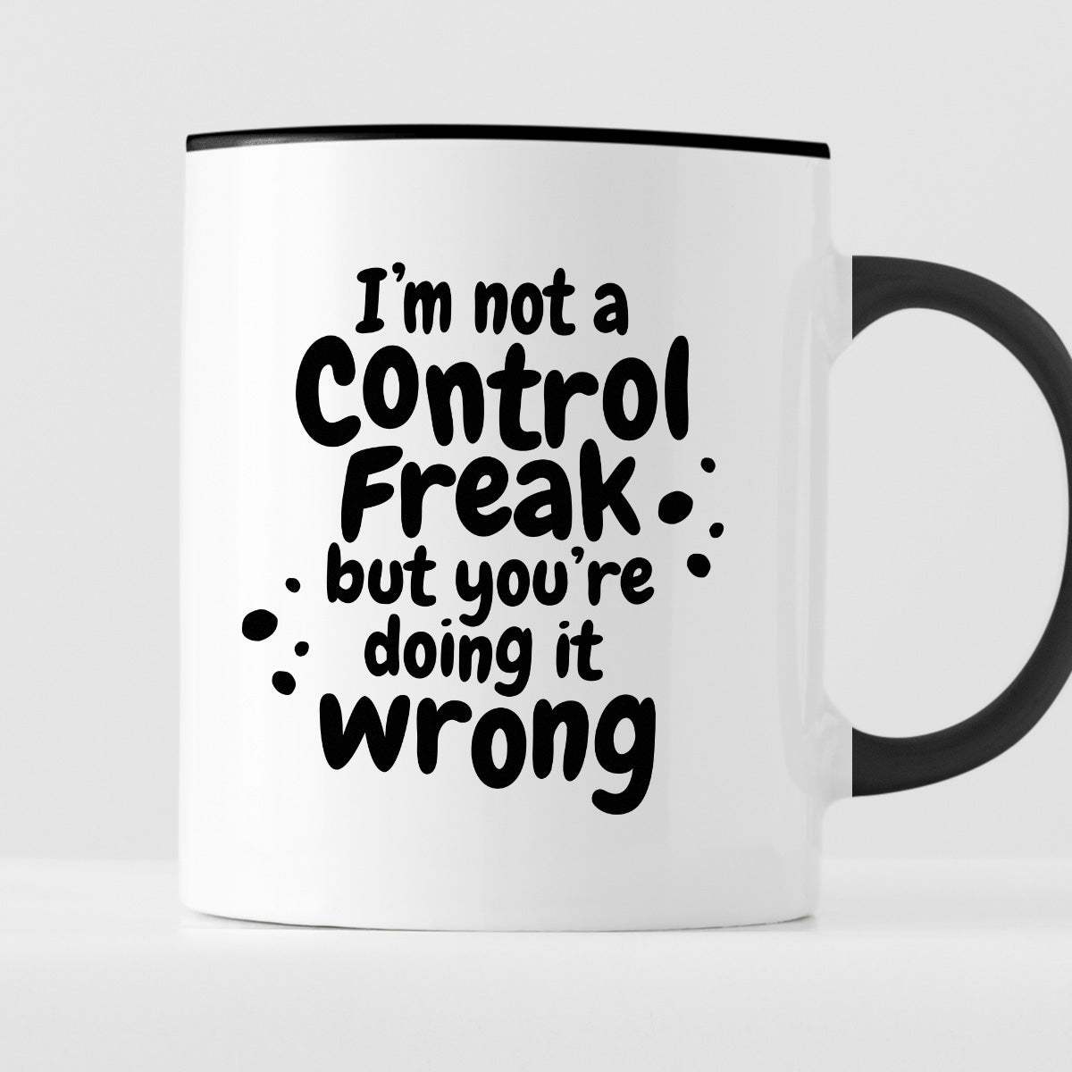 Kubek z nadrukiem "I’m not a Control Freak but you’re doing it wrong"