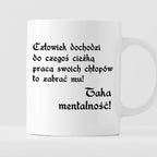 Kubek z nadrukiem "Człowiek dochodzi do czegoś ciężką pracą..."
