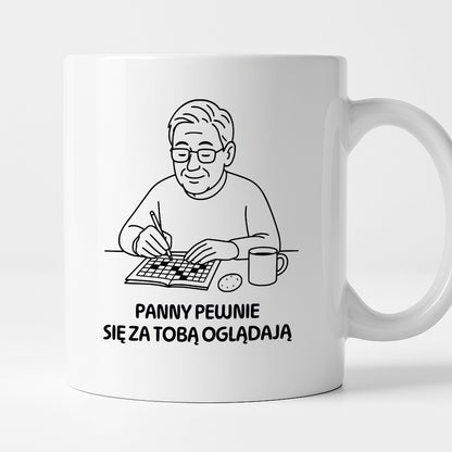 Kubek dla Babci / Dziadka - "Panny pewnie się za Tobą oglądają"