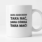 Kubek z nadrukiem - "Jaka marchew taka nać, jaka córka taka mać"