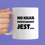 Kubek z nadrukiem - "No kilka niedociągnięć jest..."