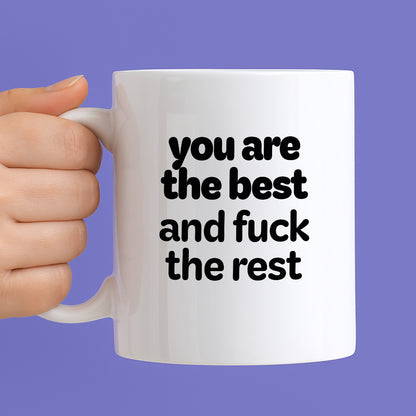 Kubek z nadrukiem - "you are the best and fuck the rest"
