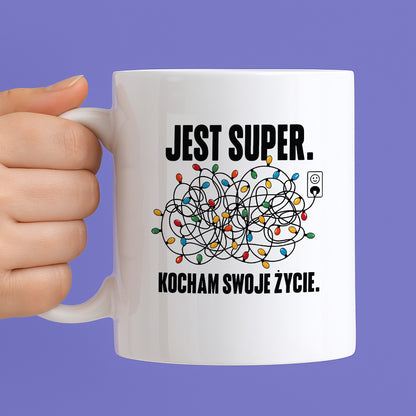 Kubek świąteczny "Jest super. Kocham swoje życie."