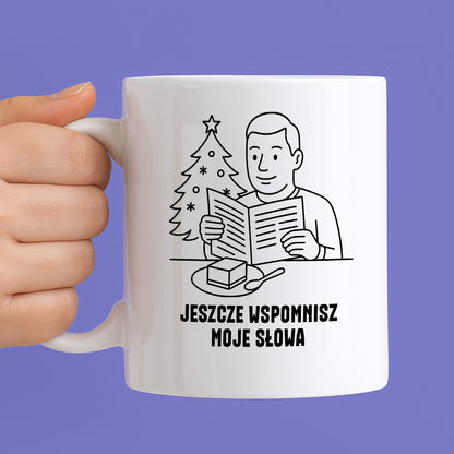 Kubek świąteczny z cytatem TATY - "Jeszcze wspomnisz moje słowa"