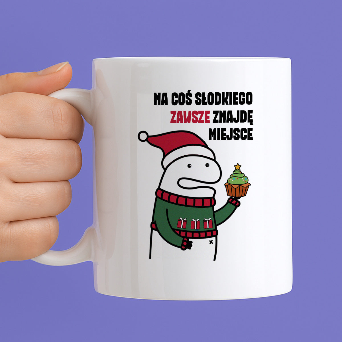 Kubek świąteczny mem "Na cos słodkiego zawsze znajdę miejsce"