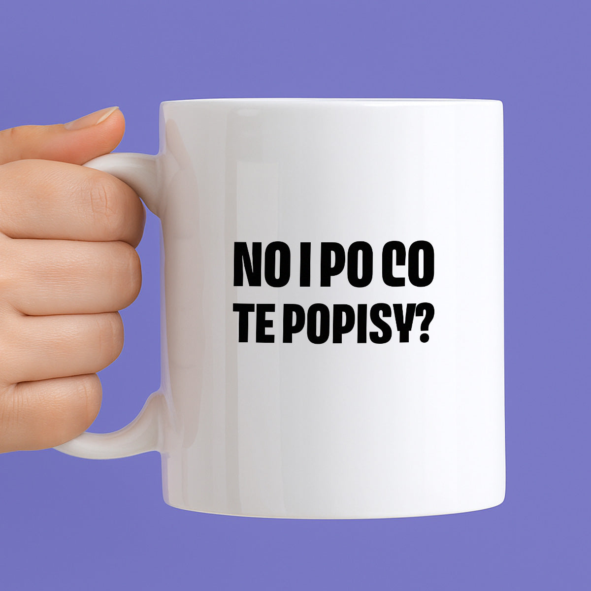 Kubek z nadrukiem - "No i po co te popisy?"