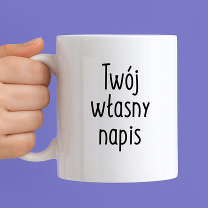Kubek spersonalizowany z własnym napisem II