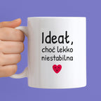 Kubek z nadrukiem - "Ideał, choć lekko niestabilna"