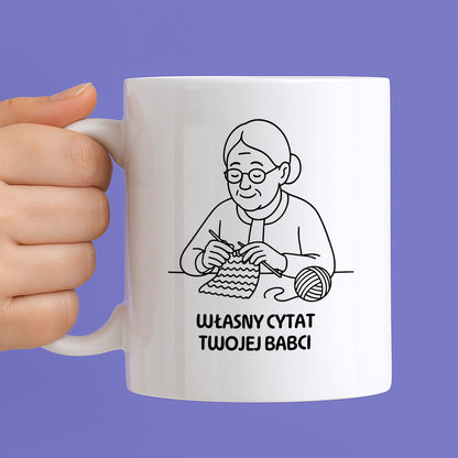 Kubek dla Babci / Dziadka - "Własny cytat"