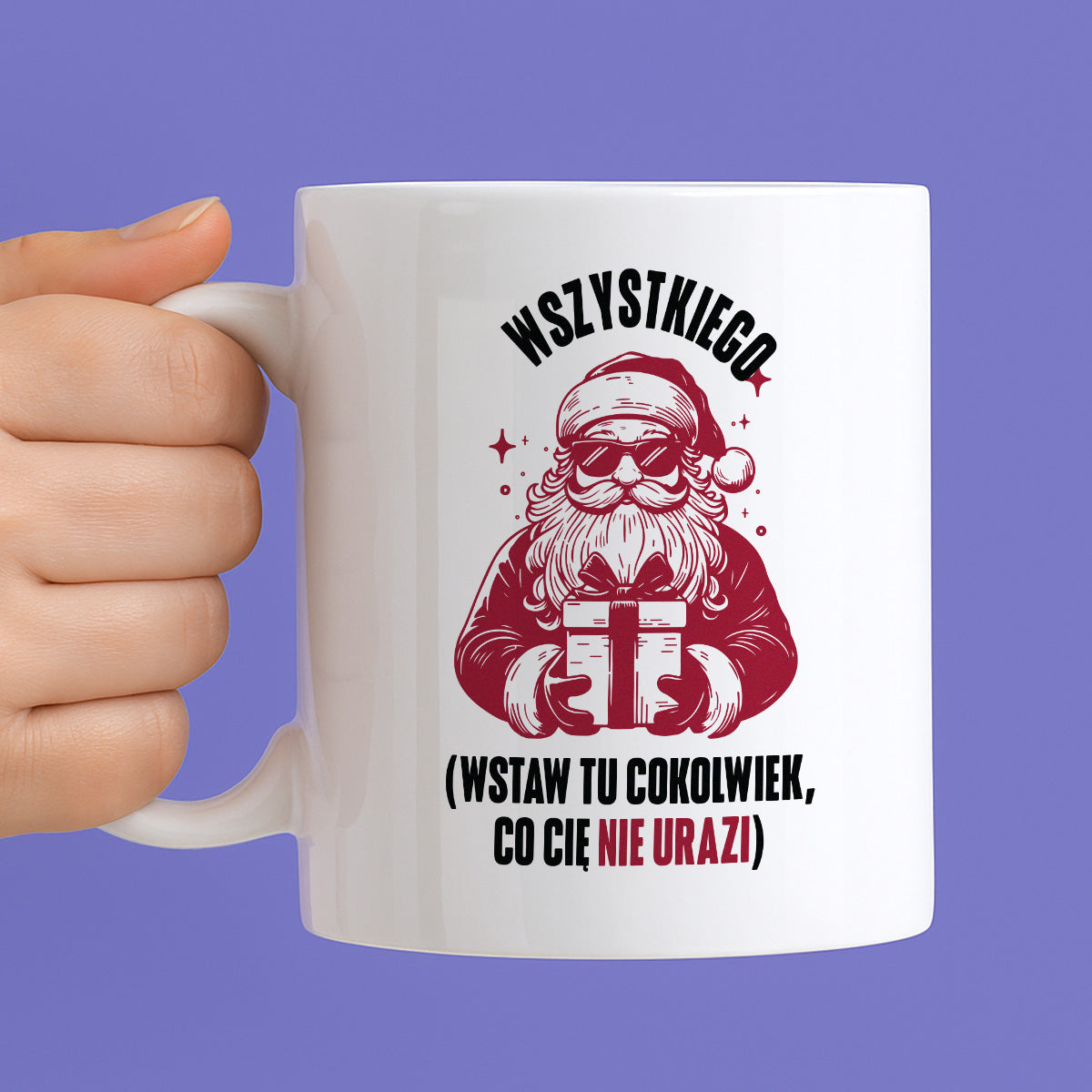 Kubek świąteczny z Mikołajem - "Wszystkiego (wstaw tu cokolwiek, co Cię nie urazi)