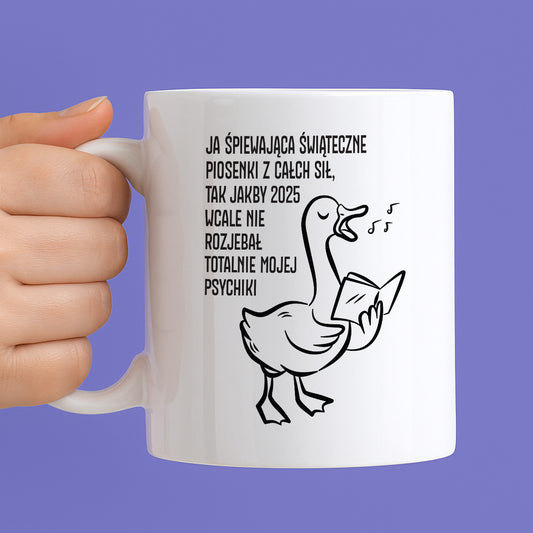 Kubek świąteczny z GĄSKĄ - "JA ŚPIEWAJĄCA ŚWIĄTECZNE PIOSENKI..."