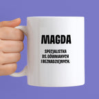 Kubek z IMIENIEM - "Specjalistka ds. gównianych i beznadziejnych"