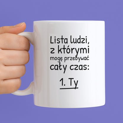Kubek z nadrukiem - "Lista ludzi, z którymi mogę przebywać cały czas"