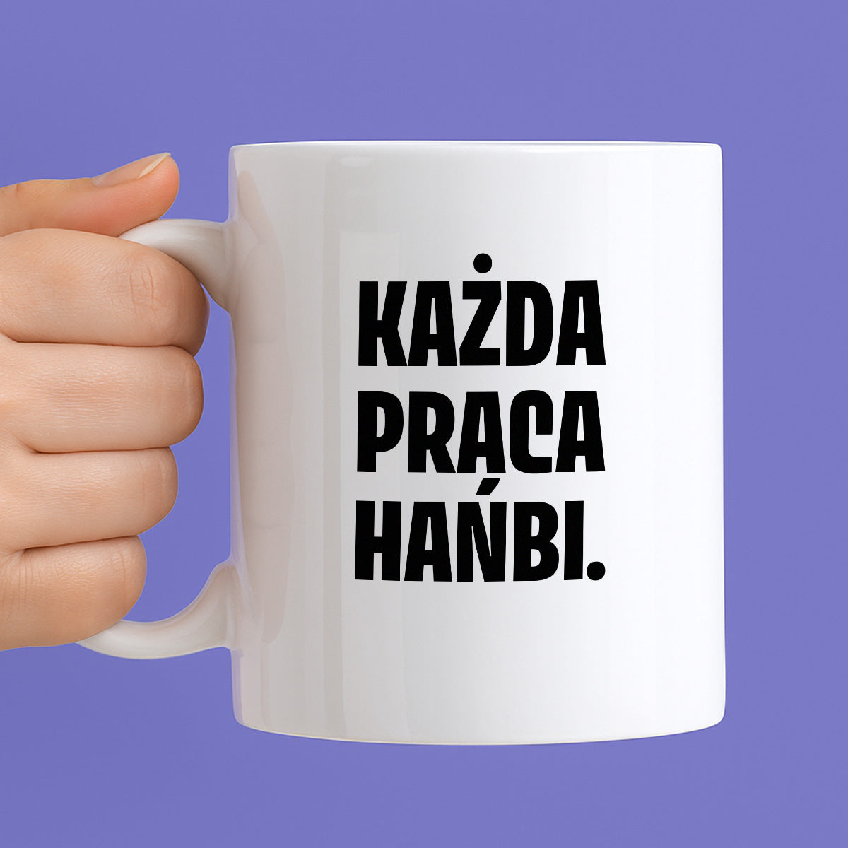 Kubek z nadrukiem - "Każda praca hańbi."