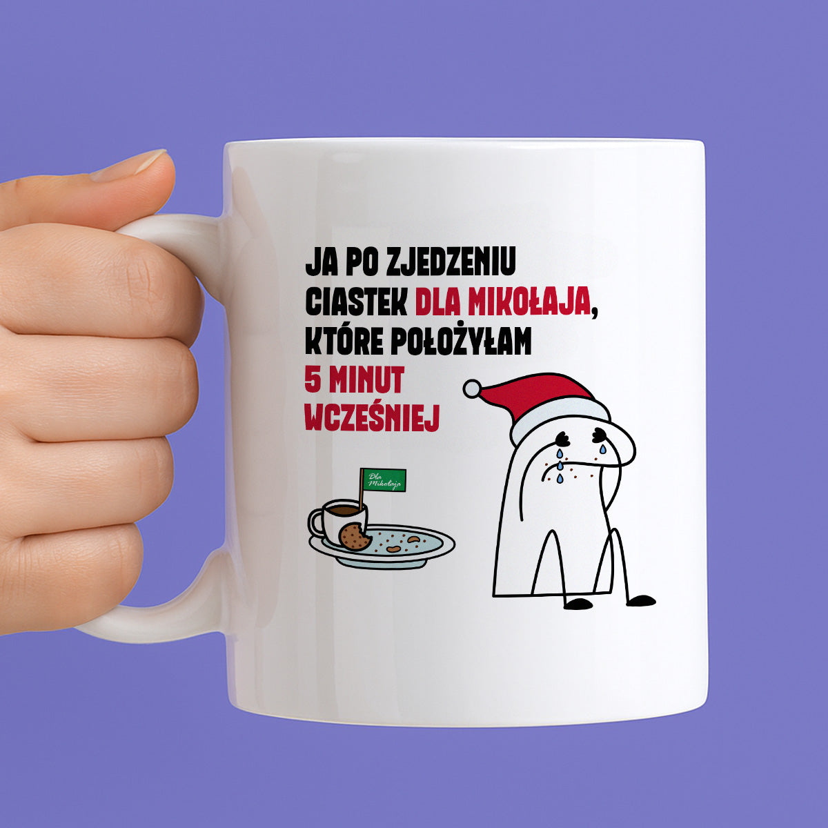 Kubek świąteczny mem "Ja po zjedzeniu ciastek dla Mikołaja, które położyłam 5 minut wcześniej"