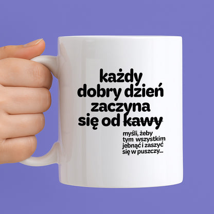 Kubek z nadrukiem - "każdy dobry dzień zaczyna się od..."