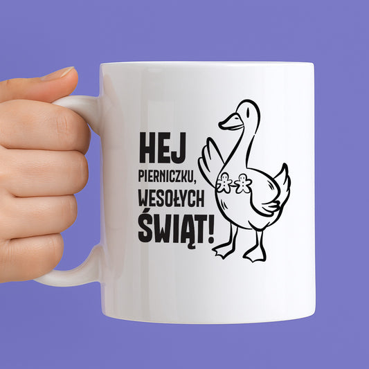 Kubek świąteczny z GĄSKĄ - "HEJ PIERNICZKU, WESOŁYCH ŚWIĄT"