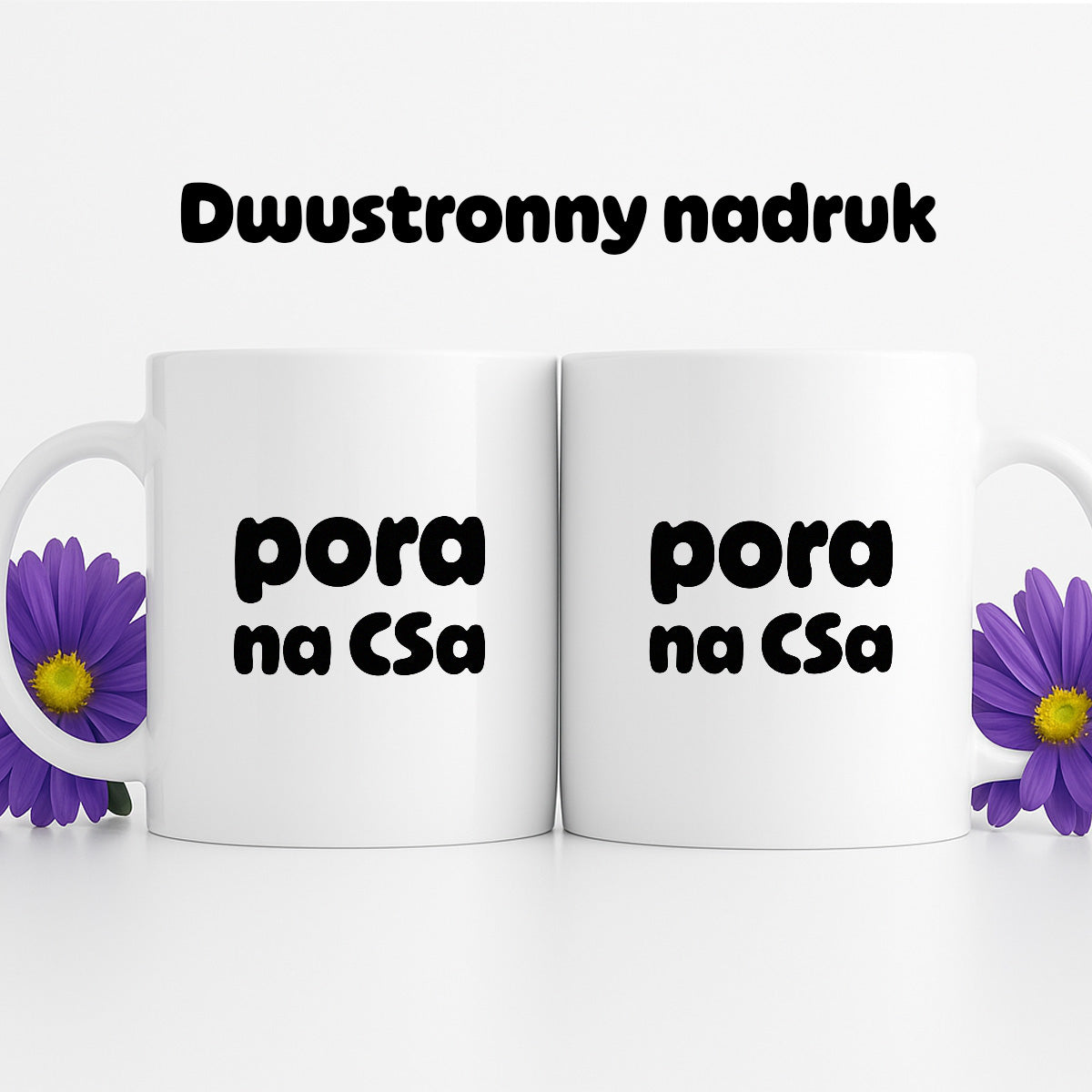 Kubek z nadrukiem "pora na CSa"