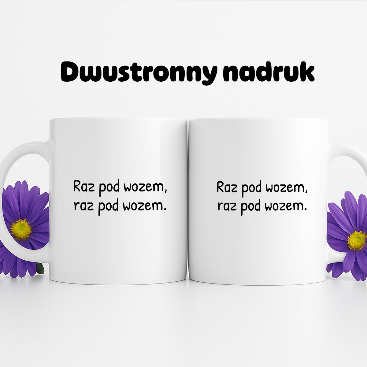 Kubek z nadrukiem - "Raz pod wozem, raz pod wozem."